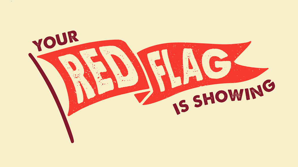 Your Red Flag Is Showing