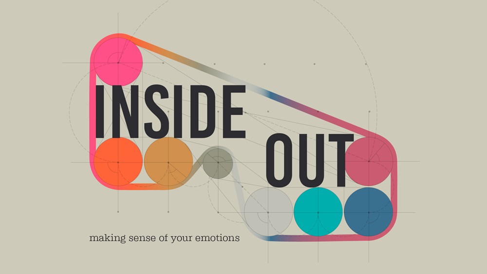 Inside Out: Making Sense of Your Emotions