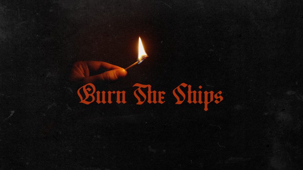 Burn the Ships
