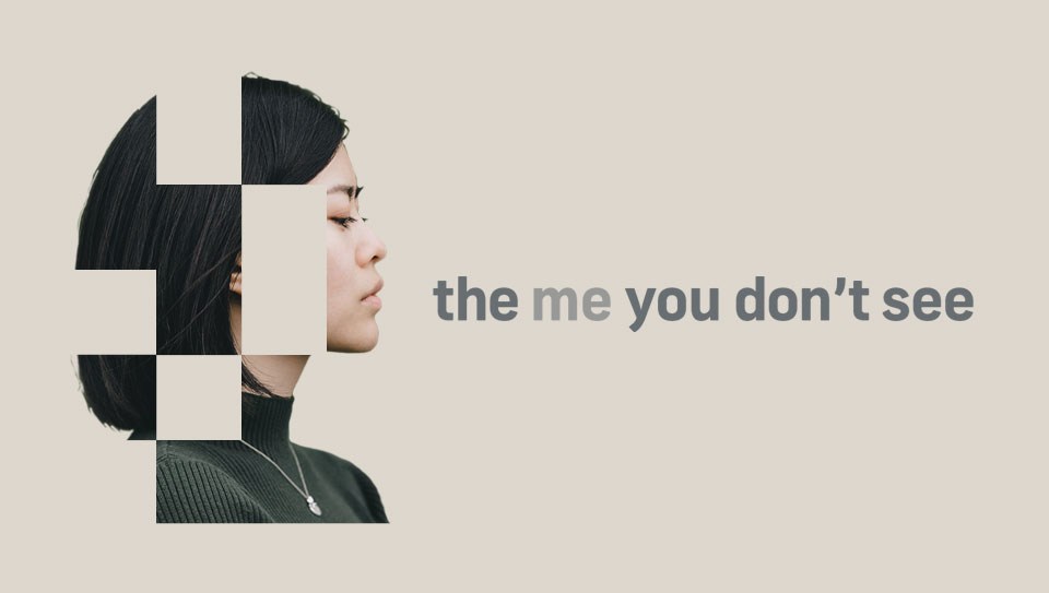 The Me You Don't See