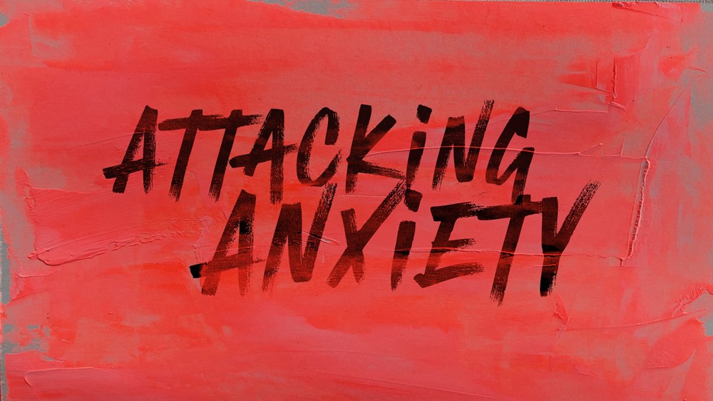 Attacking Anxiety