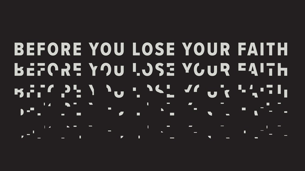 Before You Lose Your Faith