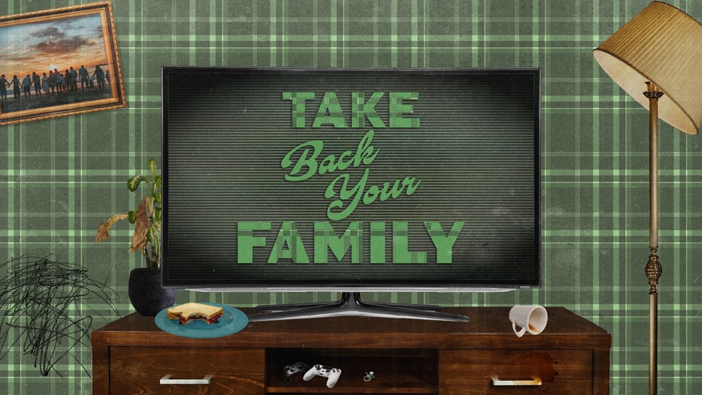 Take Back Your Family