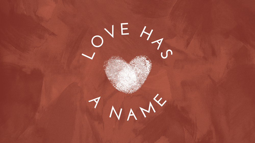 Love Has a Name